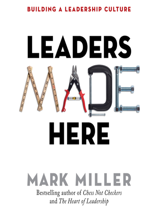 Title details for Leaders Made Here by Mark Miller - Available